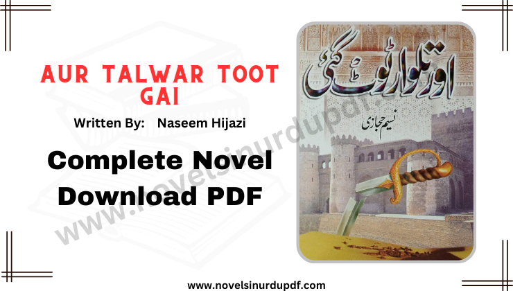 Aur Talwar Toot Gai by Naseem Hijazi