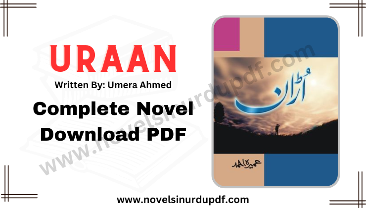 Discover Uraan by Umera Ahmed, a captivating Urdu novel exploring womanhood and societal norms in modern Pakistan.