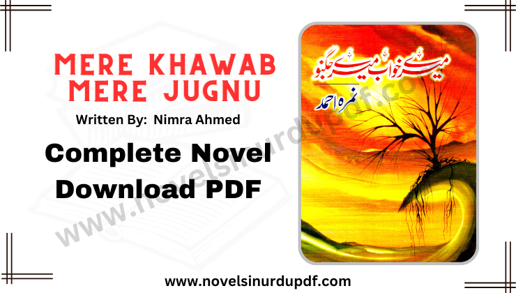 "Mere Khawab Mere Jugnu" by Nimra Ahmed. A poignant journey of dreams, resilience, and hope awaits you. Dive in today!